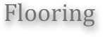 Flooring
